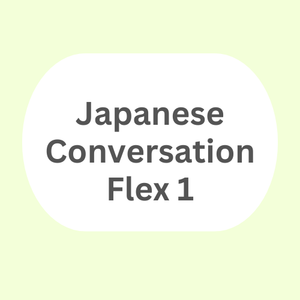 Japanese Conversation Flex 1
