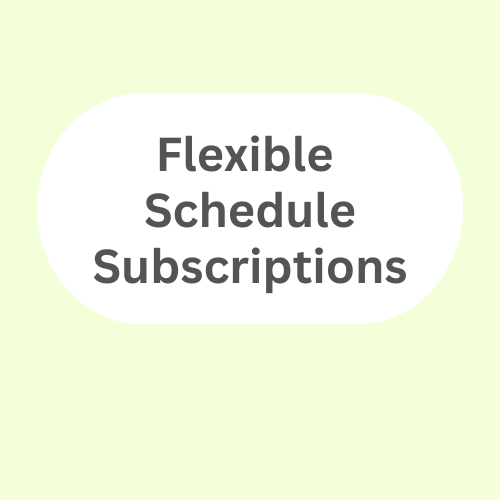2. Flexible Schedule Subscription