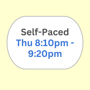 Self-Paced Thu 8:10pm