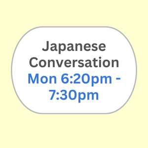 Japanese Conversation Mon 6:20pm