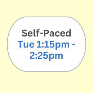 Self-Paced Tue 1:15pm