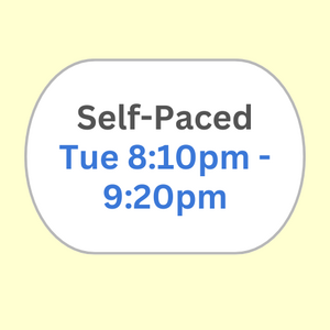 Self-Paced Tue 8:10pm